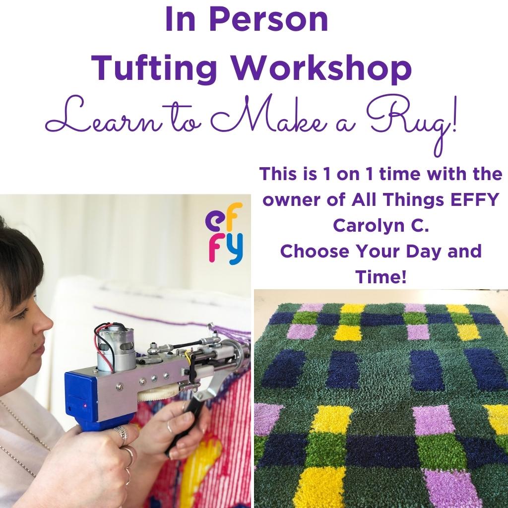 Individual (1 on 1) Christchurch Rug Tufting Workshop at All Things EFFY Headquarters - Choose your day and time!
